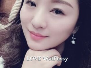 LOVE_WetPussy
