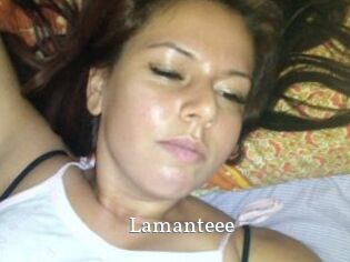 Lamanteee