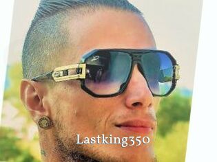 Lastking350