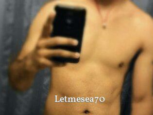 Letmesea70