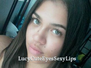LucyCuteEyesSexyLips
