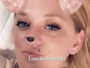 Lusciouswet30