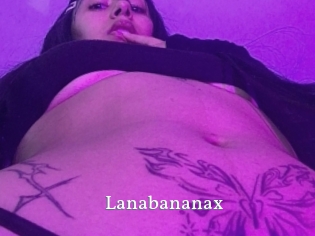 Lanabananax
