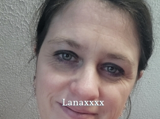 Lanaxxxx