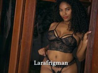 Larafrigman