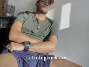 Latinbigcockxxx