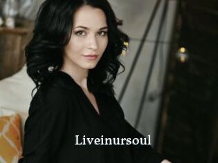 Liveinursoul