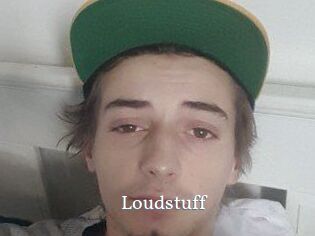 Loudstuff