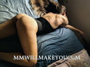 MMWILLMAKEYOUCUM