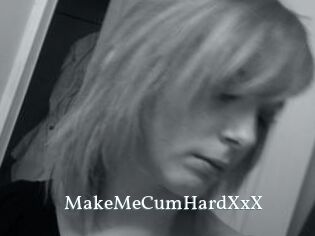 MakeMeCumHardXxX