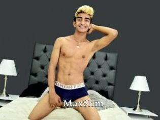 MaxSlim
