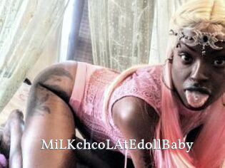 MiLKchcoLAtEdollBaby