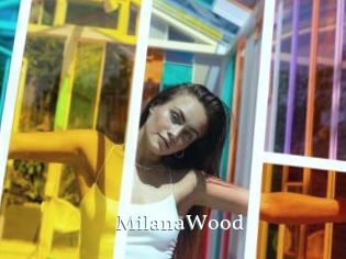 MilanaWood