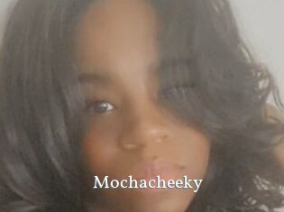 Mochacheeky