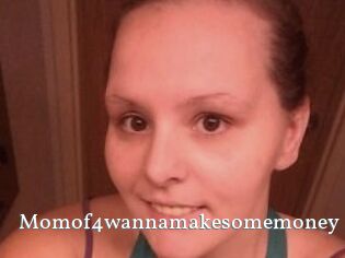 Momof4wannamakesomemoney
