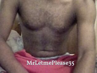 MrLetmePlease35