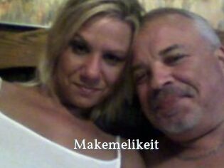 Makemelikeit