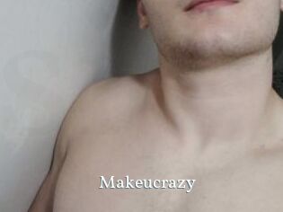 Makeucrazy