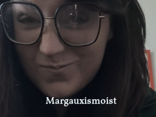 Margauxismoist