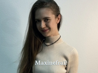 Maxinefrail