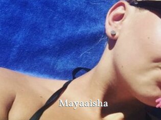 Mayaaisha