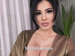 Metishaowns