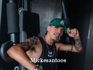 Mickesantoos