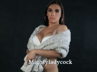 Mightyladycock