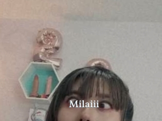 Milaiii