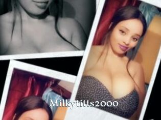 Milkytitts2000
