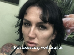 Mistressamyvodkahaus