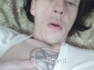 Necessaryevil