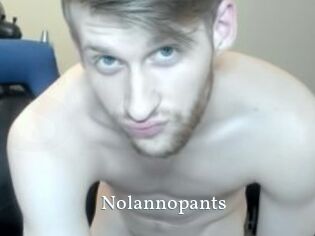 Nolannopants