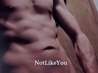 NotLikeYou