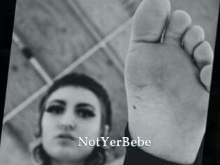NotYerBebe