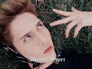 NoworNever1