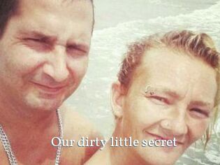 Our_dirty_little_secret