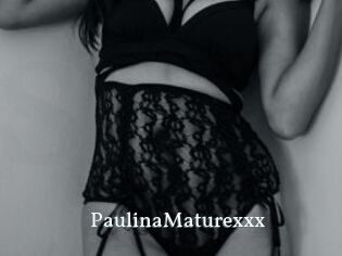 PaulinaMaturexxx
