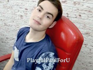 PlayfulPaulForU