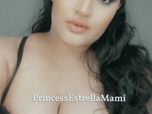 PrincessEstrellaMami