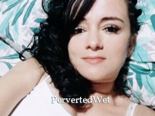 PervertedWet