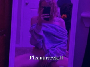 Pleasurrrekitt