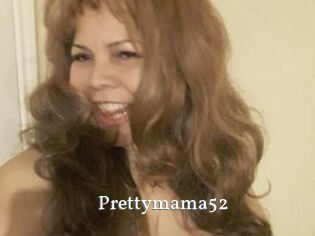 Prettymama52