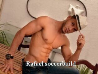 Rafael_soccerbuild SexyIdol