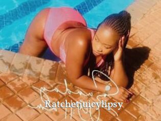 Ratchetjuicylipsy