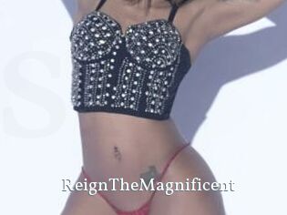 ReignTheMagnificent