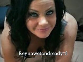 Reynawetandready18