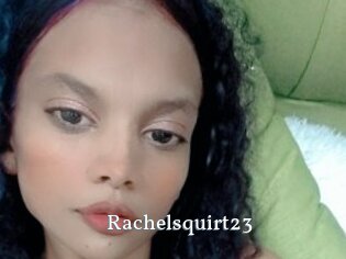 Rachelsquirt23