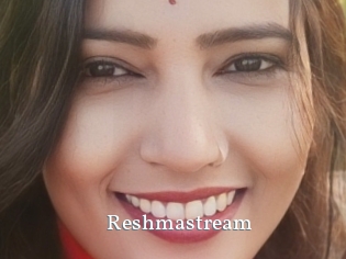 Reshmastream