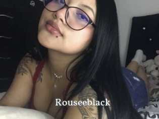 Rouseeblack